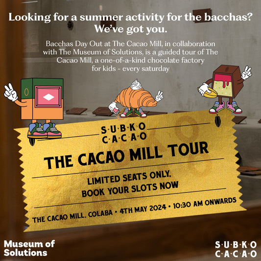[4th May] Kids tour : Bacchas Day Out at The Mill Subko Cacao x Museum of Solutions