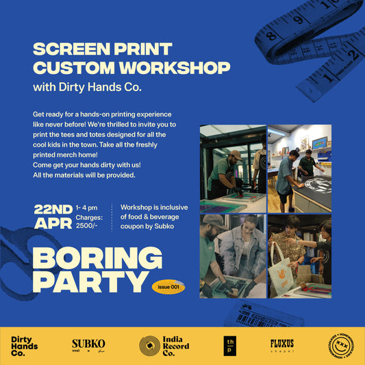 [22nd April] Screen Print Custom Workshop with Dirty Hands Co.