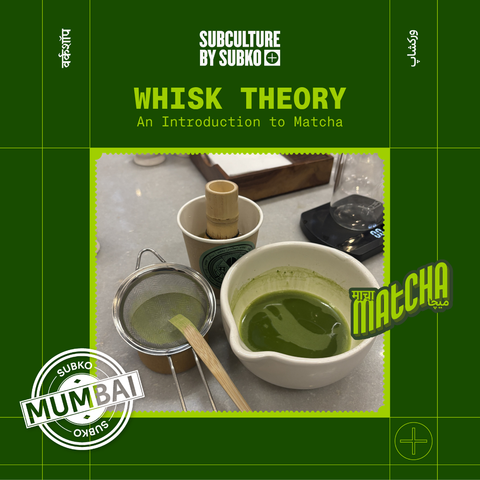 [19th April | Mumbai] Whisk Theory: Introduction To Matcha Workshop