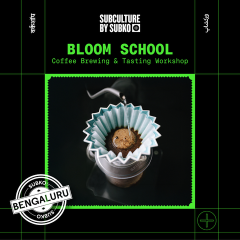 [12th April | Bangalore] Bloom School: Brewing & Tasting Workshop