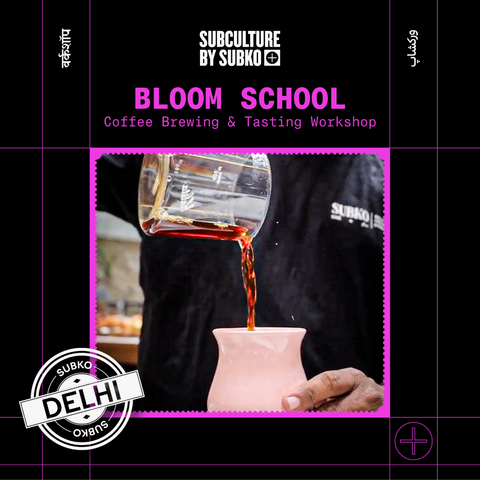 [25th April | Delhi] Bloom School: Brewing & Tasting Workshop