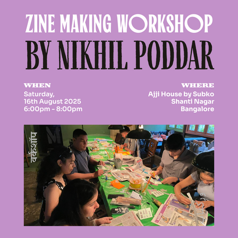 [16th AUG | BLR] Handmade: Zine Making Workshop by Nikhil Poddar