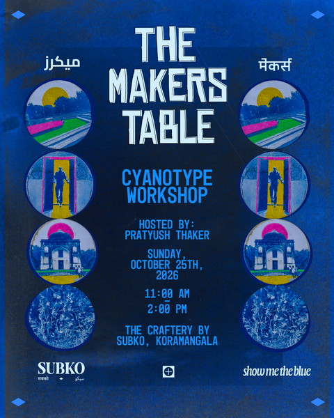 [25th October | BLR] The Makers’ Table (Subko × Show Me The Blue) – Cyanotype Workshop